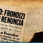 Frondizi en vísperas de su derrocamiento: «No me suicidaré, no me iré ni cederé»